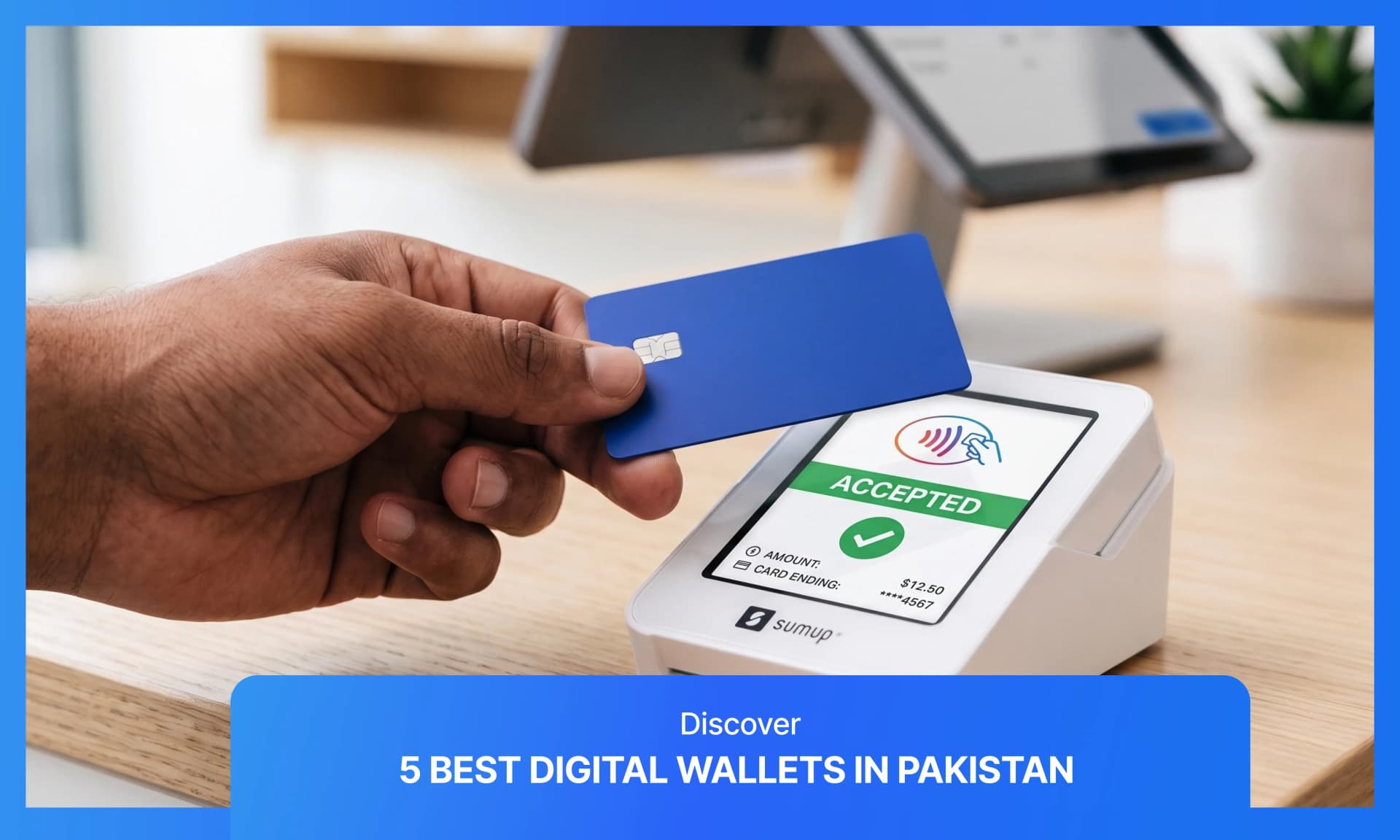 5 Best Digital Wallets in Pakistan (Compared)