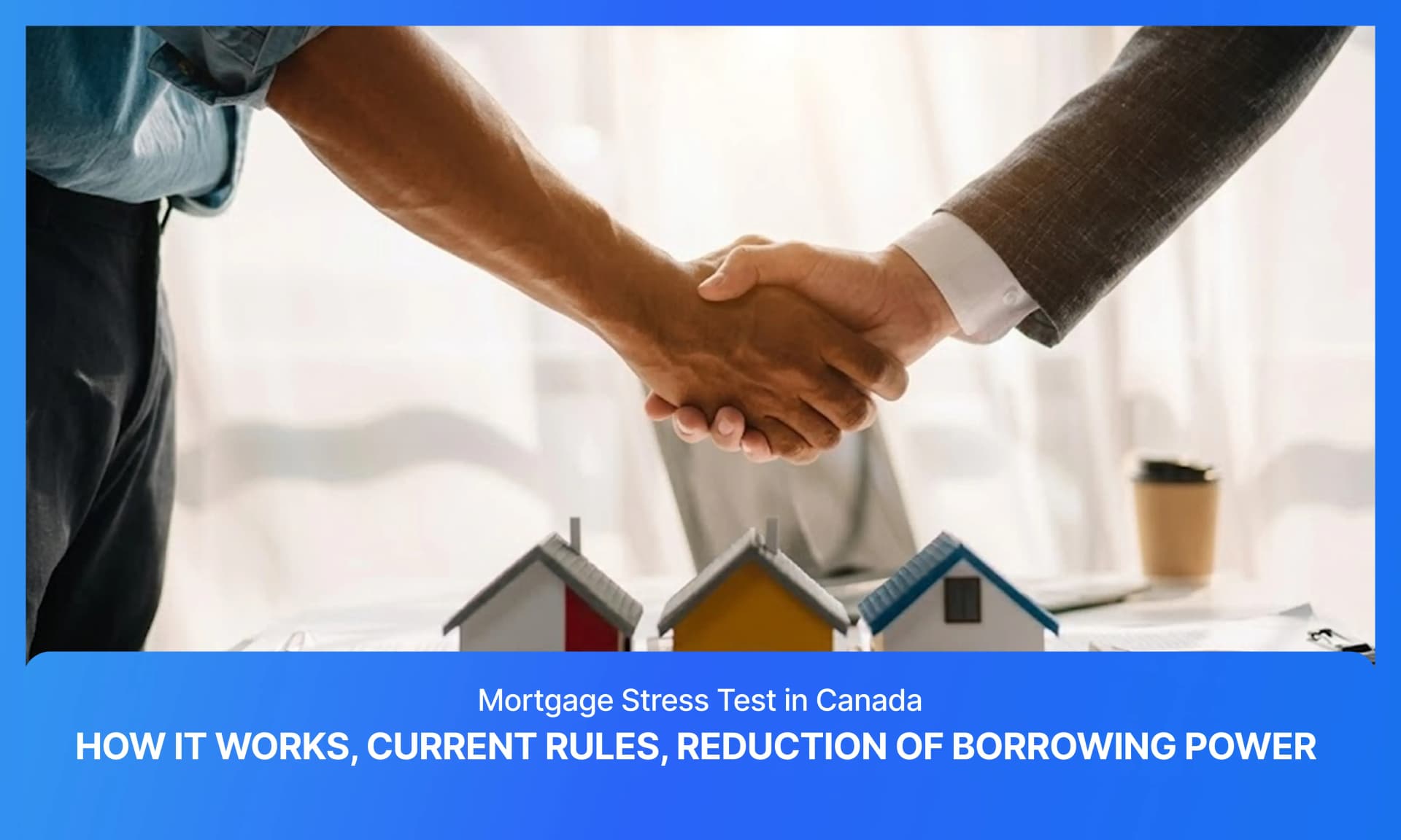 Mortgage Stress Test Canada: Current Rules, Qualifying Rate & How It Affects Your Mortgage