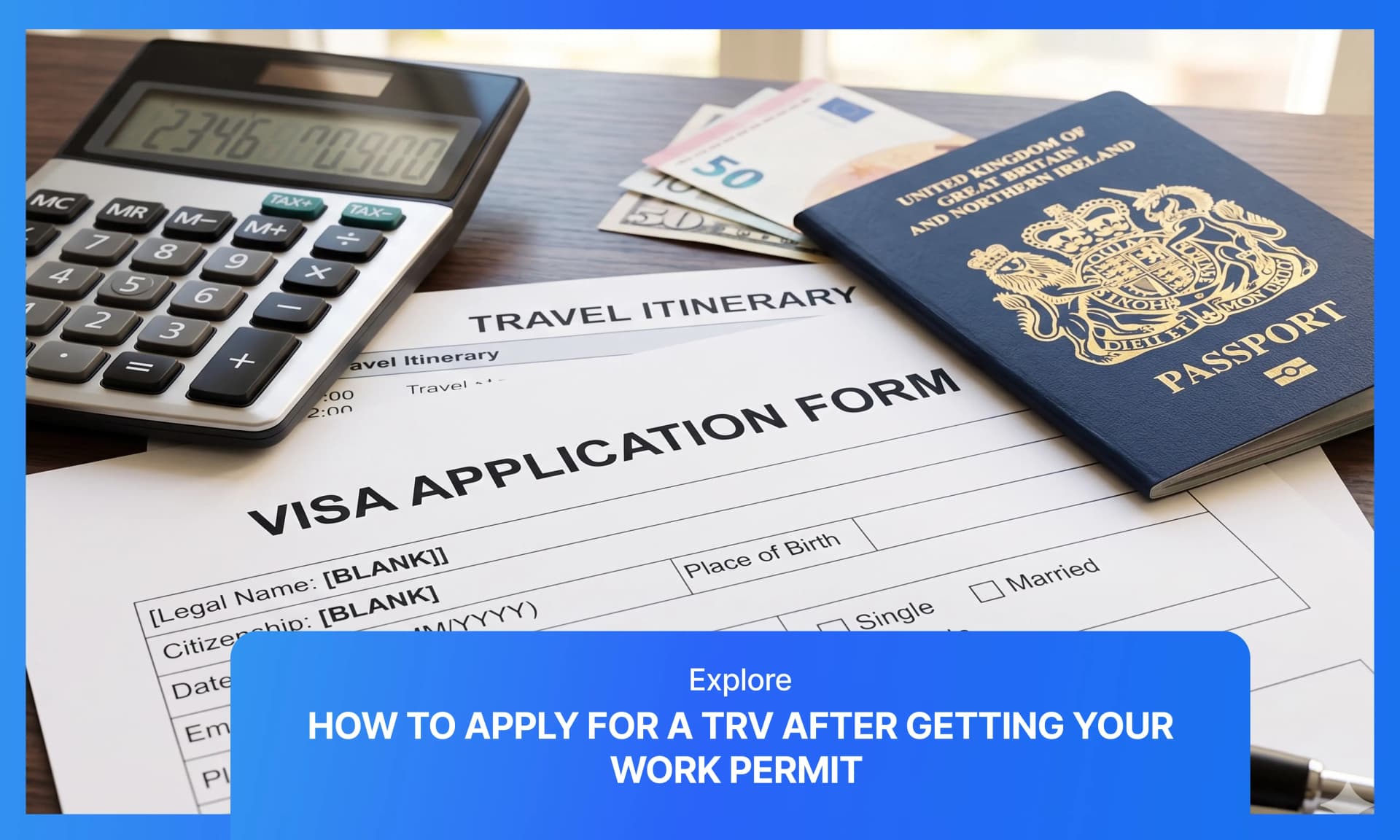 How To Apply For A TRV After Getting Your Work Permit In Canada