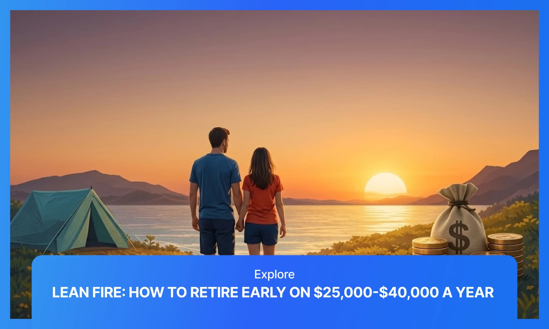 Lean FIRE: How Much Do You Need to Retire Early?